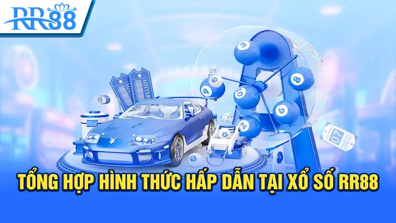 Tổng Hợp Các Loại Hình Đặt Cược Hấp Dẫn Tại Sảnh Xổ Số RR88