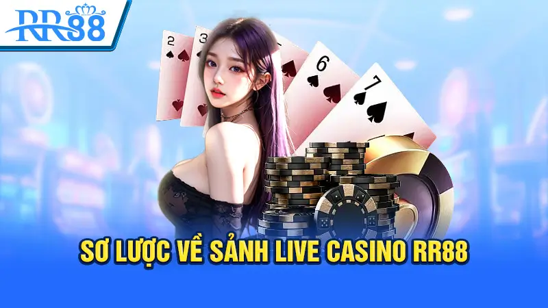 Giới Thiệu Sảnh Casino RR88