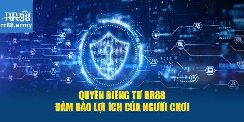 Tìm hiểu về sự quan trọng của quyền riêng tư tại rr88 